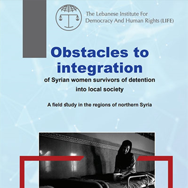 Obstacles to integration of Syrian women survivors of detention into local society - A field study in the regions of northern Syria